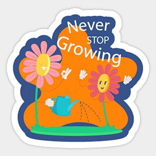 Never Stop Growing Flower Sticker